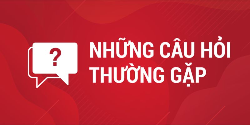 Những câu hỏi thường gặp về kèo nhà cái