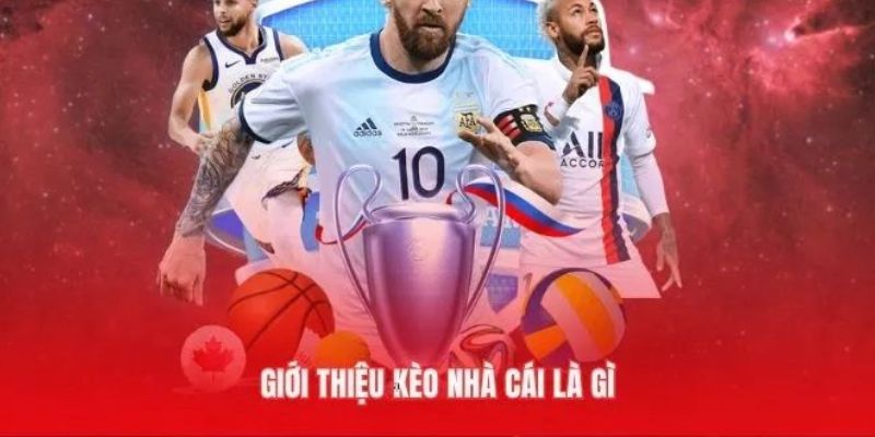 Giới thiệu kèo nhà cái là gì