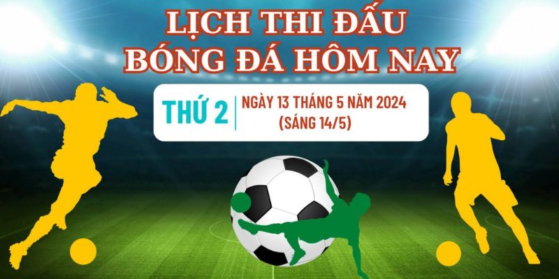 Sử dụng lịch thi đấu bóng đá hôm nay