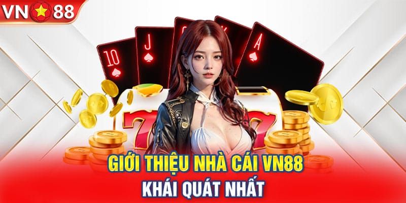 Tổng quan về nhà cái vn88